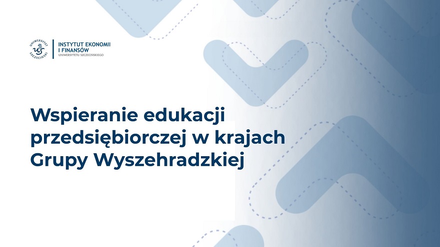 Platforma przedsiębiorczości finałem międzynarodowego projektu w Instytucie Ekonomii i Finansów