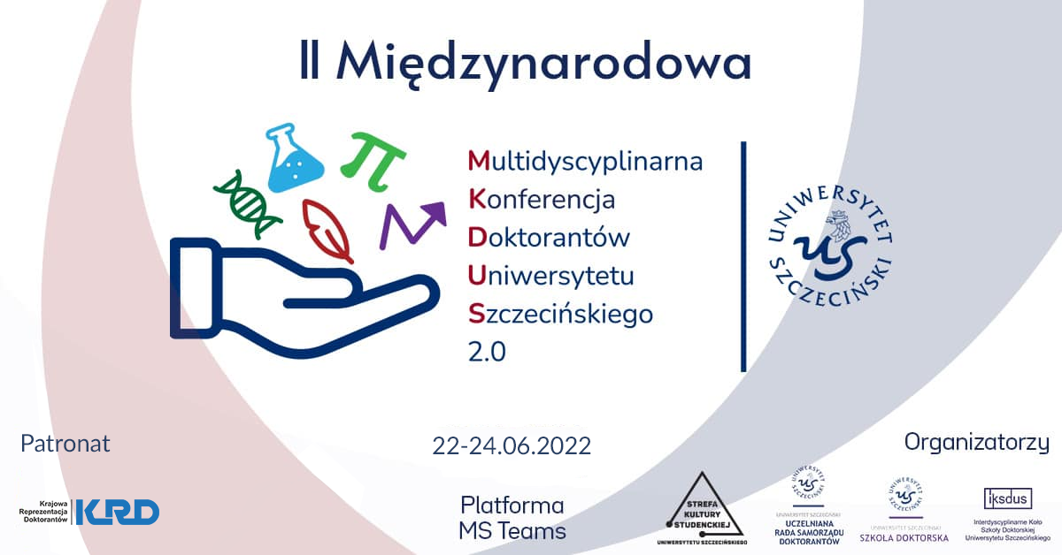 II Międzynarodowa Multidyscyplinarna Konferencja Doktorantów  US„MKDUS 2.0”