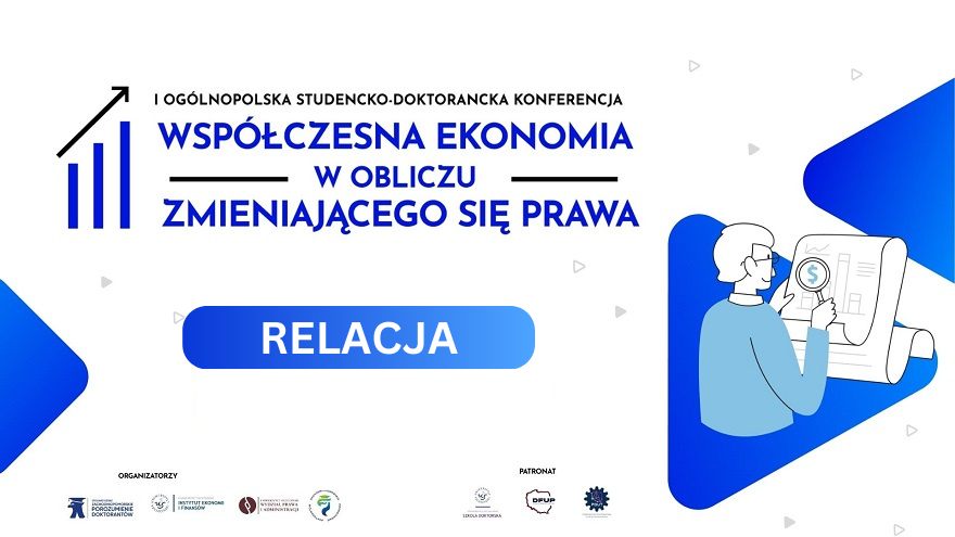 Relacja z konferencji „Współczesna ekonomia w obliczu zmieniającego się prawa”