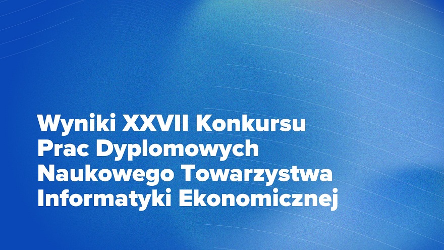 Nagroda w XXVII Konkursie Prac Dyplomowych z dziedziny Informatyki Ekonomicznej