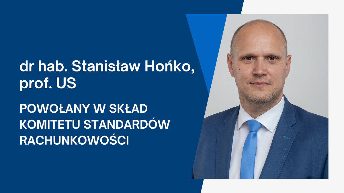 Dr hab. Stanisław Hońko, prof. US w Komitecie Standardów Rachunkowości
