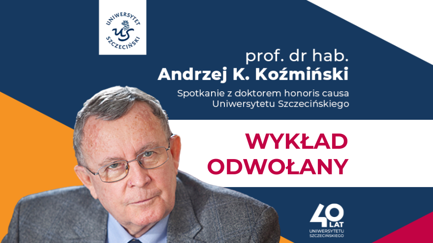 Odwołany wykład prof. dra hab. Andrzeja K. Koźmińskiego