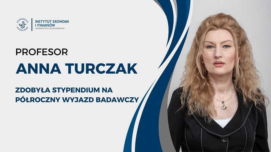 Profesor Anna Turczak zdobyła stypendium na półroczny wyjazd badawczy