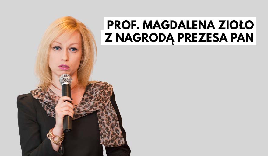 Prof. Magdalena Zioło z nagrodą Prezesa PAN